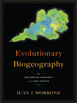 Juan J Morrone - Evolutionary Biogeography: An Integrative Approach with Case Studies