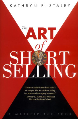 Kathryn F. Staley The Art of Short Selling