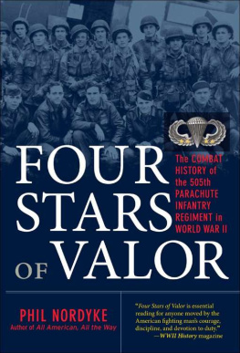 Phil Nordyke - Four Stars of Valor: The Combat History of the 505th Parachute Infantry Regiment in World War II