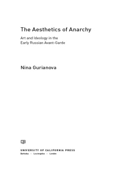 Nina Gurianova The Aesthetics of Anarchy: Art and Ideology in the Early Russian Avant-Garde