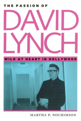 Martha Nochimson The Passion of David Lynch: Wild at Heart in Hollywood