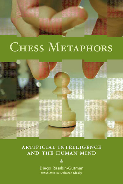 Chess Metaphors Chess Metaphors Artificial Intelligence and the Human Mind - photo 1