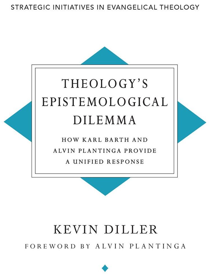 Theologys Epistemological Dilemma How Karl Barth and Alvin Plantinga Provide a Unified Response - image 1