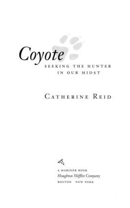 Catherine Reid Coyote: Seeking the Hunter in Our Midst