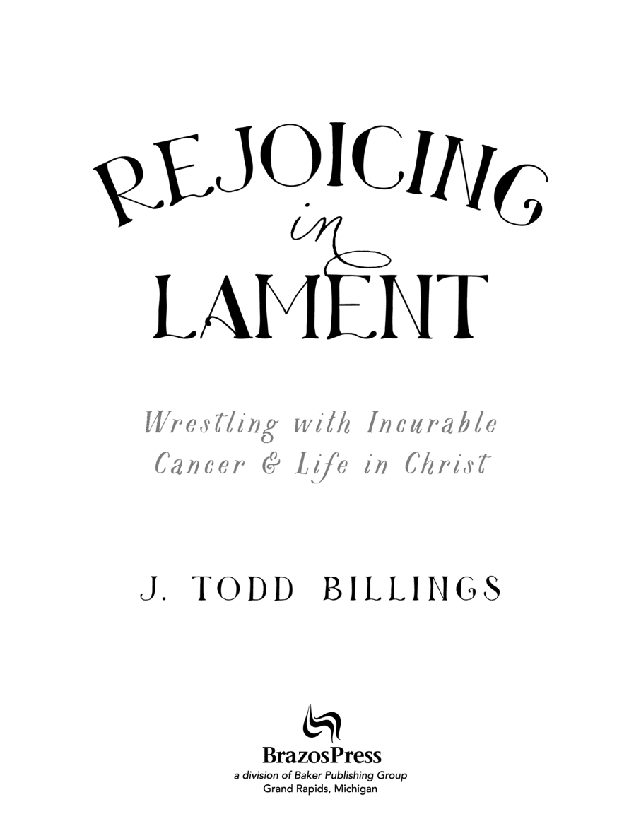 2015 by J Todd Billings Published by Brazos Press a division of Baker - photo 1