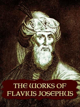 Flavius Josephus The Complete Works of Flavius Josephus