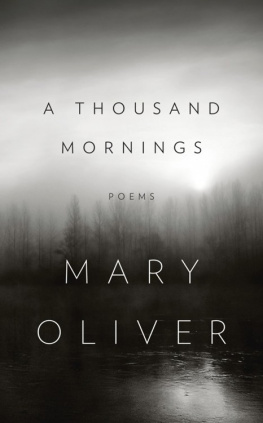 Mary Oliver - A Thousand Mornings. Poems