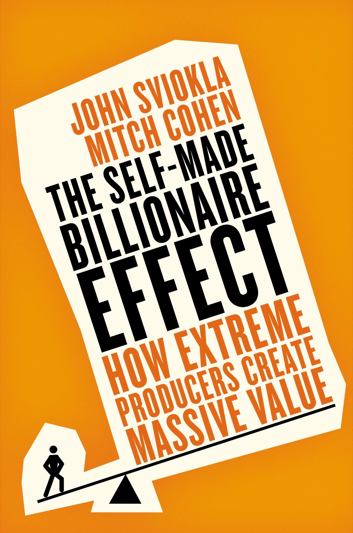 The Self-made Billionaire Effect How Extreme Producers Create Massive Value - image 1