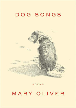 Mary Oliver Dog Songs. Poems