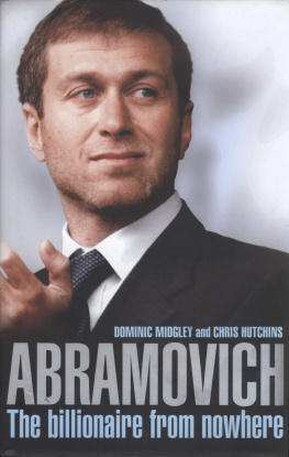 Dominic Midgley - Abramovich: The Billionaire from Nowhere
