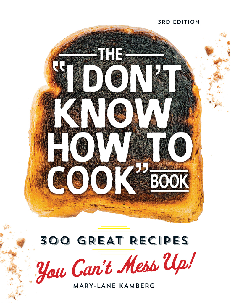 3RD EDITION THE I DONT KNOW HOW TO COOK BOOK 300 GREAT RECIPES You Cant Mess - photo 1