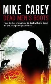 Mike Carey - Dead Men's s Boots