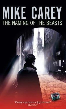 Mike Carey - The Naming of the Beasts