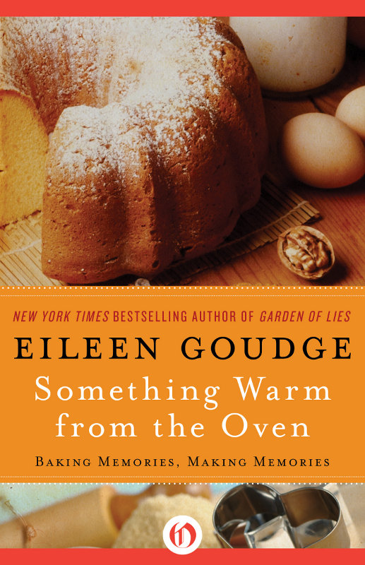 Something Warm from the Oven Baking Memories Making Memories Eileen Goudge - photo 1