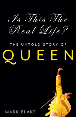 Mark Blake - Is This the Real Life?: The Untold Story of Queen