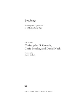 Christopher S. Grenda - Profane: Sacrilegious Expression in a Multicultural Age