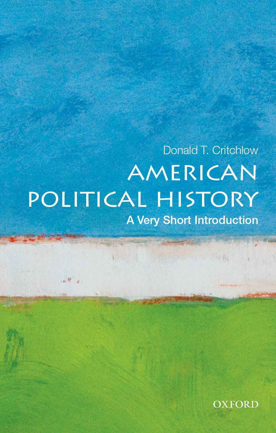 American Political History A Very Short Introduction VERY SHORT - photo 1