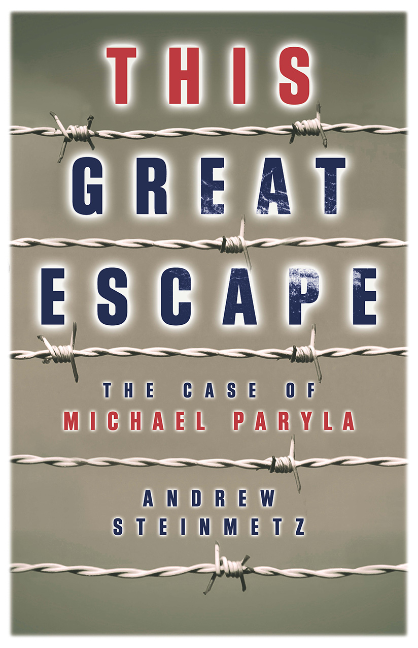 Andrew Steinmetz This Great Escape The Case of Michael Paryla BIBLIOASIS - photo 1