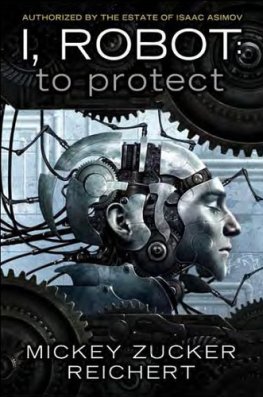 Mickey Reichert - I, Robot: To Protect