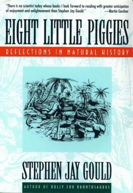 Stephen Jay Gould - Eight Little Piggies: Reflections in Natural History
