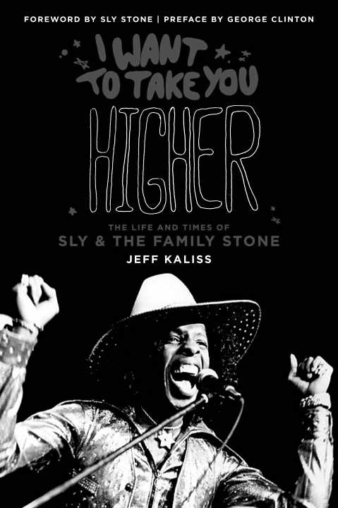 I WANT TO TAKE YOU HIGHER WANT TO TAKE YOU HIGHER THE LIFE AND TIMES OF SLY - photo 6