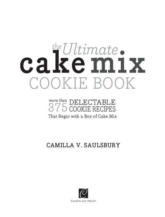 foreword As this new edition of The Ultimate Cake Mix Cookie Book heads to - photo 1