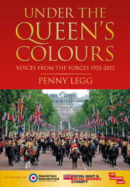 Penny Legg - Under the Queens Colours: Voices from the Forces, 1952-2012