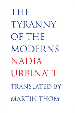 Nadia Urbinati - The Tyranny of the Moderns