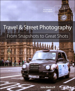 John Batdorff Travel and Street Photography: From Snapshots to Great Shots