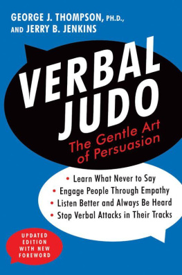 George J. Thompson - Verbal Judo: The Gentle Art of Persuasion