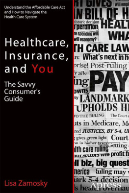 Lisa Zamosky - Healthcare, Insurance, and You: The Savvy Consumer’s Guide