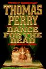 DANCE FOR THE DEAD Thomas Perry Copyright c 1996 by Thomas Perry For Jo - photo 2