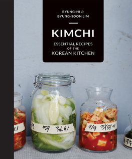 Byung-Hi Lim - Kimchi: Essential Recipes of the Korean Kitchen