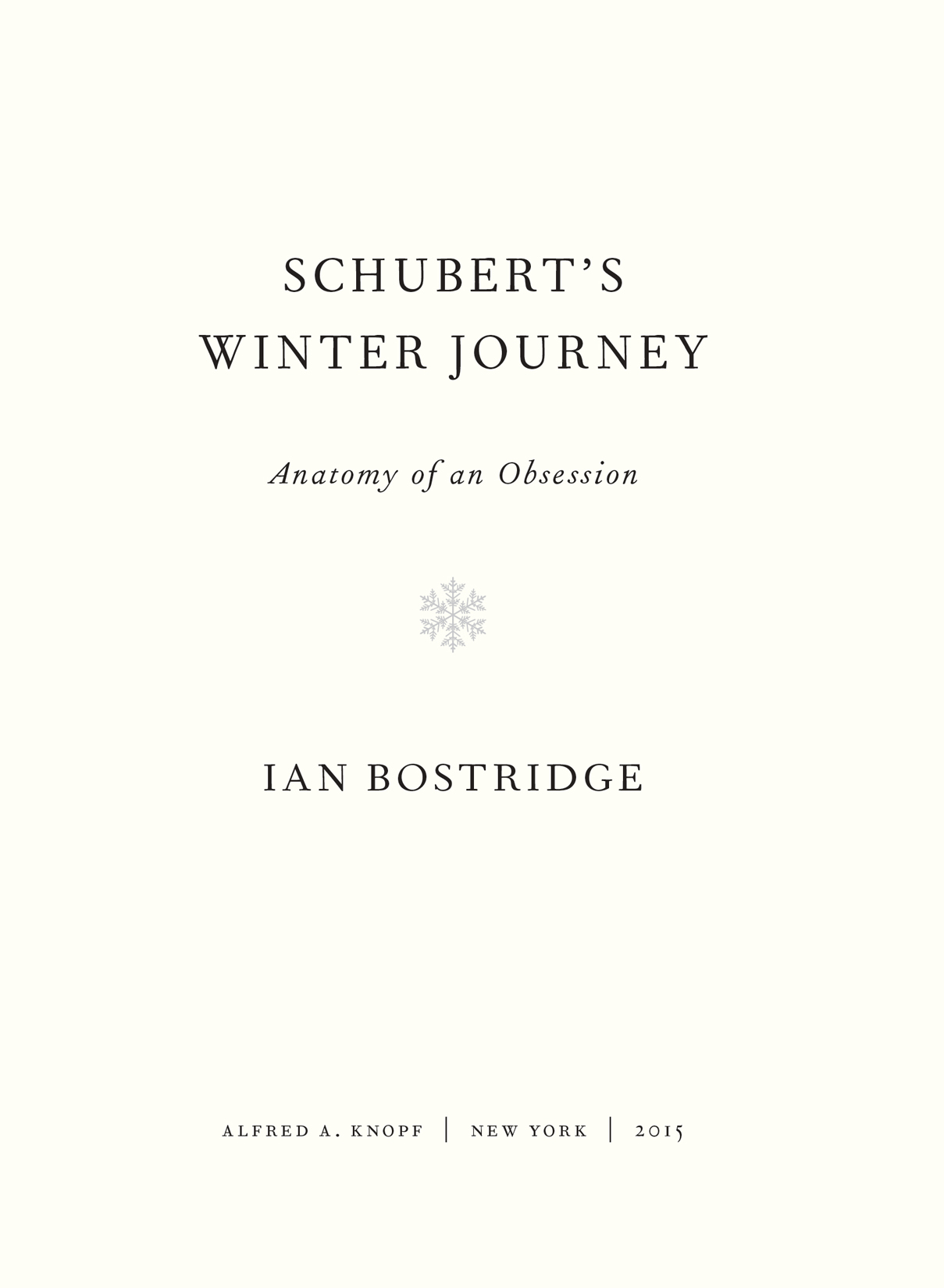 Schuberts Winter Journey Anatomy of an Obsession - photo 6