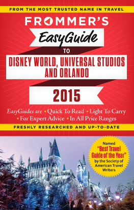 Jason Cochran - Frommers EasyGuide to Disney World, Universal and Orlando 2015