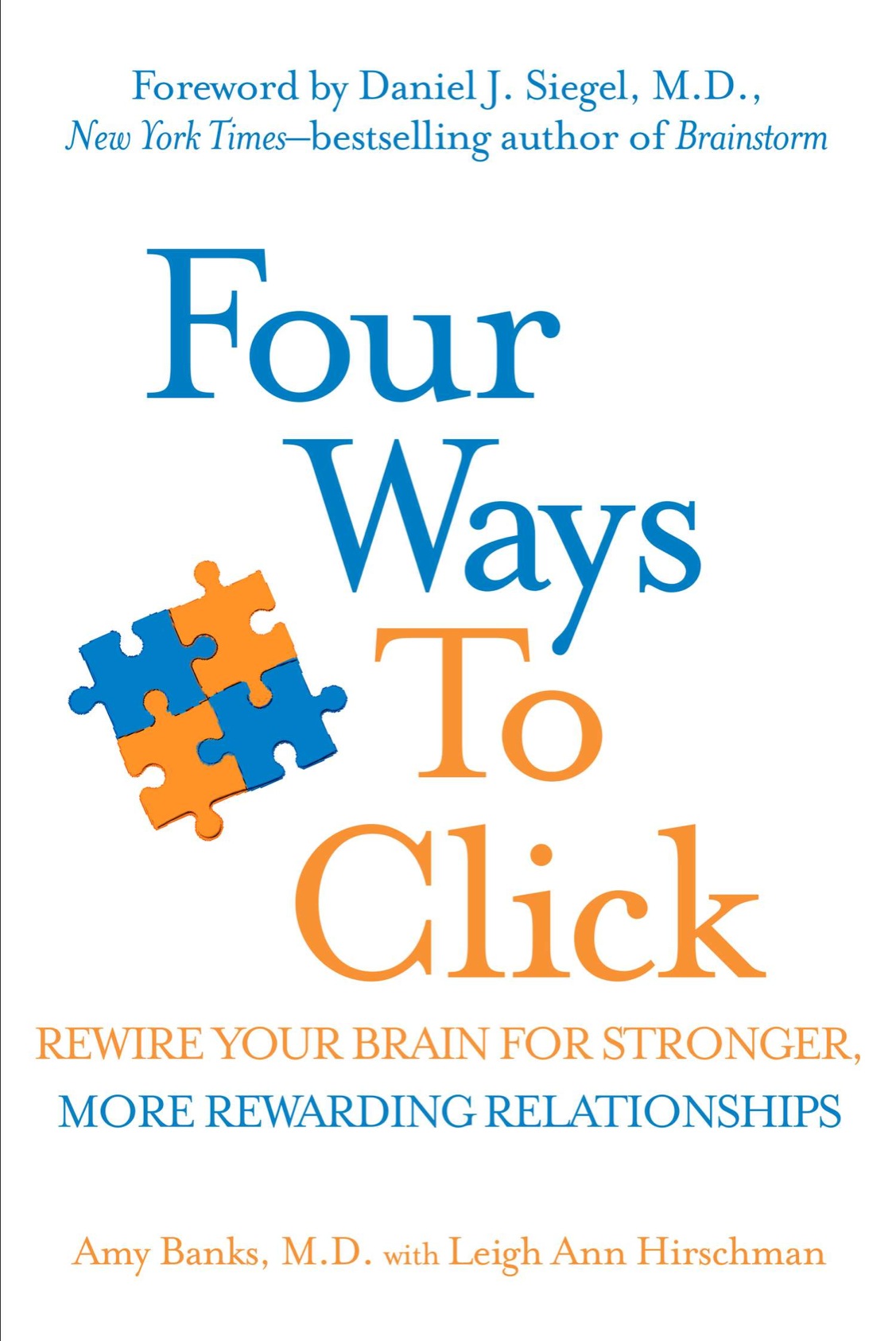 Four Ways to Click Rewire Your Brain for Stronger More Rewarding Relationships - image 1