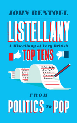 John Rentoul - Listellany: A Miscellany of Very British Top Tens, From Politics to Pop