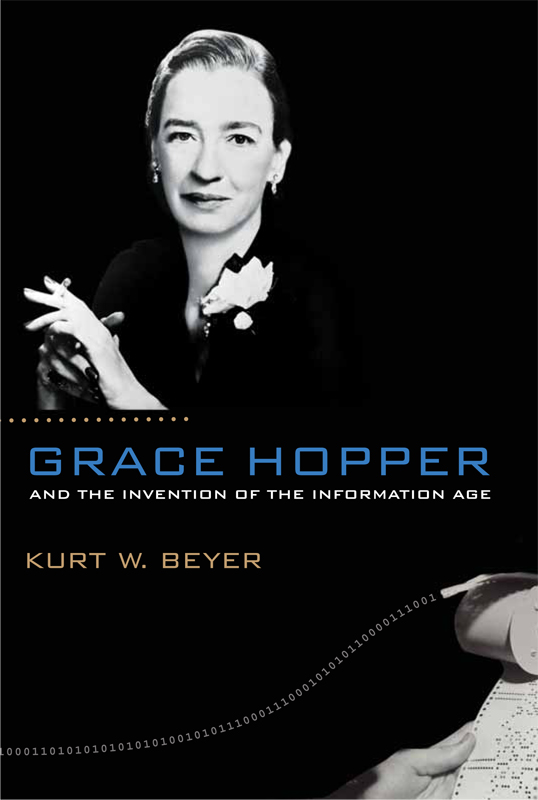 GRACE HOPPER AND THE INVENTION OF THE INFORMATION AGE LEMELSON CENTER STUDIES - photo 1