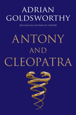 Adrian Goldsworthy - Antony and Cleopatra