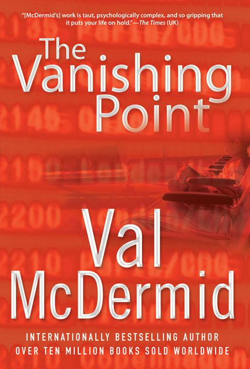 THE VANISHING POINT Also by Val McDermid A Place of Execution Killing the - photo 1