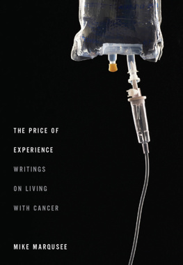 Mike Marqusee - The Price of Experience: Writings on Living with Cancer