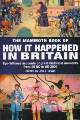 Jon E. Lewis - The Mammoth Book of How it Happened in Britain