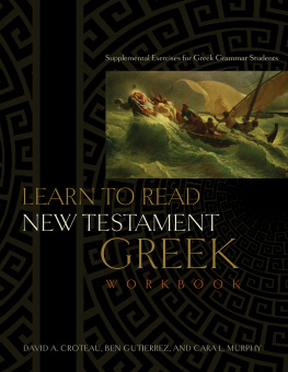 David Alan Black - Learn to Read New Testament Greek