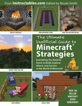 Instructables.com - The Ultimate Unofficial Guide to Strategies for Minecrafters: Everything You Need to Know to Build, Explore, Attack, and Survive in the World of Minecraft