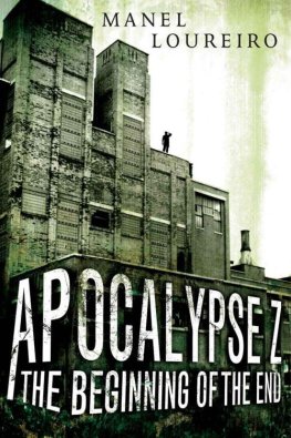 Manel Loureiro - Apocalypse Z: The Beginning of the End