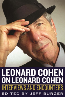 Jeff Burger - Leonard Cohen on Leonard Cohen: Interviews and Encounters