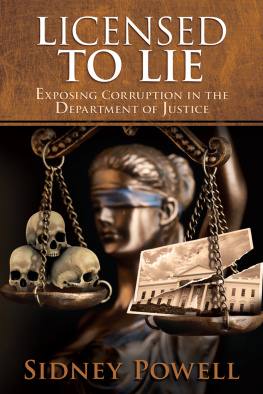 Sidney Powell - Licensed to Lie: Exposing Corruption in the Department of Justice