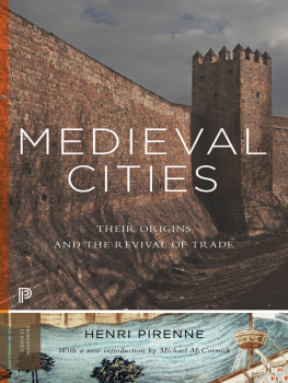 Henri Pirenne Medieval Cities: Their Origins and the Revival of Trade