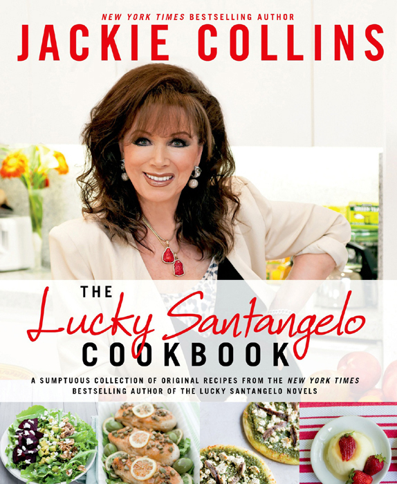 The Lucky Santangelo Cookbook JACKIE COLLINS ST MARTINS PRESS NEW YORK - photo 1