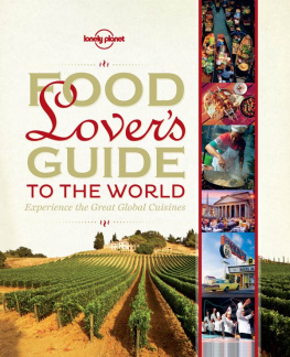 Mark Bittman Food Lovers Guide to the World: Experience the Great Global Cuisines